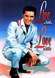 Немного жизни, немного любви (Live a Little, Love a Little) 1968