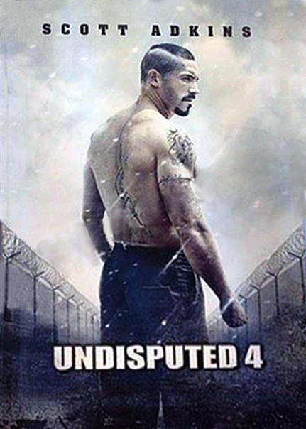 Неоспоримый 4 (Boyka: Undisputed IV) 2016
