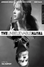 Невероятная правда (The Unbelievable Truth) (1989)