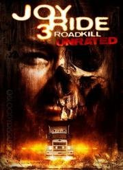 Ничего себе поездочка 3 (Joy Ride 3) 2014