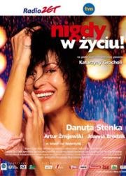 Никогда в жизни! (Nigdy w zyciu!) 2004