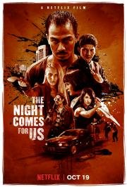 Ночь идёт за нами (The Night Comes for Us) 2018