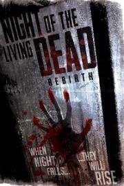 Ночь живых мертвецов: Перерождение (Rebirth (Night of the Living Dead: Rebirth)) 2020