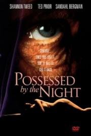 Одержимые ночью (Possessed by the Night) 1994