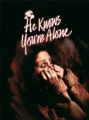 Он знает, что вы одни (He Knows You're Alone) 1980