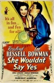 Она не скажет "да" (Она не сказала "да") (She Wouldn't Say Yes) 1945