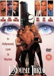 Опасная подмена (Двойная угроза) (Double Threat) (1993)