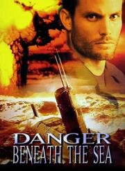Опасность из глубины (Danger Beneath The Sea) (2001)
