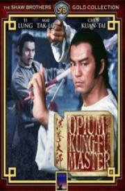 Опиум и мастер кунг-фу (Hung kuen dai see) 1984