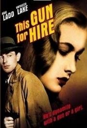 Оружие для найма (This Gun for Hire) 1942