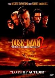 От заката до рассвета 2: Кровавые деньги Техаса (From Dusk Till Dawn 2: Texas Blood Money) (1999)