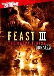 Пир 3: Счастливая кончина (Feast 3: The Happy Finish) 2009