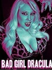 Плохая девочка Дракула (Bad Girl Dracula) 2019