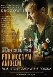 Под сильным ангелом (Песни пьющих) (Pod mocnym aniolem) 2014