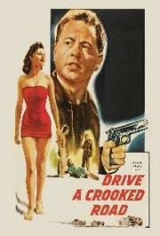 Поездка по кривой дороге (Drive a Crooked Road) 1954