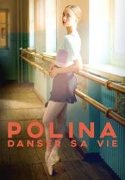 Полина (Polina, danser sa vie) (2016)