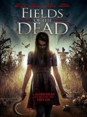 Поля живых мертвецов (Fields of the Dead) 2014
