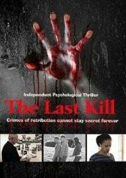 Последнее убийство (The Last Kill) 2016
