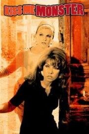 Поцелуй меня, чудовище (Küss mich, Monster (Kiss Me Monster)) 1969