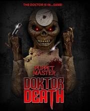 Повелитель кукол: Доктор Смерть (Puppet Master: Doktor Death) 2022