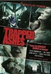 Пойманные в ловушку (Trapped Ashes) 2005