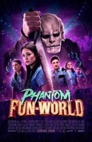 Призрачный мир развлечений (Phantom Fun-World) 2023