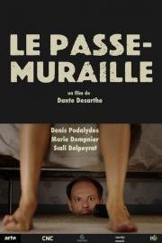 Проходящий сквозь стены (Le passe-muraille) 2016