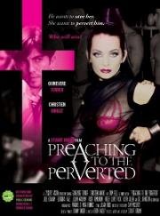 Проповедь для извращенных (Preaching to the Perverted) 1997