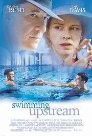Против течения (Swimming Upstream) 2003
