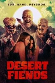 Пустынные Изверги (Desert Fiends) (2024)