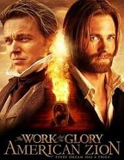 Работа и слава II: Американский Сион (The Work and the Glory: American Zion) 2005