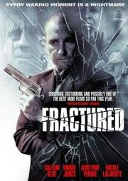 Раскол (Fractured) 2013