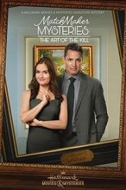 Расследования свахи: Искусство убийства (Matchmaker Mysteries: The Art of the Kill) 2021