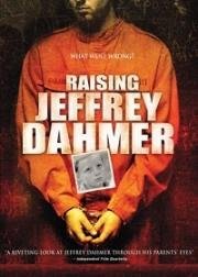 Растя Джеффри Дамера (Raising Jeffrey Dahmer) 2006