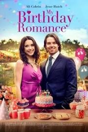 Роман на день рождения (My Birthday Romance) (2020)