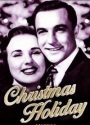 Рождественские каникулы (Christmas Holiday) (1944)