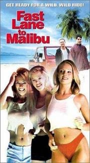 С ветерком в Малибу (Fast Lane to Malibu) 2000