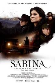 Сабина: замученная за Христа. Нацистские годы (Sabina: Tortured for Christ - The Nazi Years) 2021