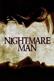 Самый страшный кошмар (Nightmare Man) 2006