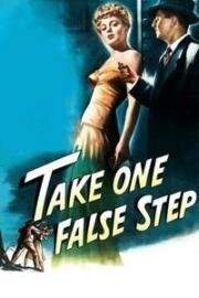 Сделай один ложный шаг (Take One False Step) 1949