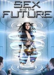 Секс будущего (Sex and the Future) 2020