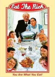 Съешь богатых (Eat the Rich) 1987