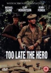 Слишком поздно, герой (Too Late the Hero) (1970)