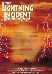 Случай с молнией (Повелительница Молний) (Lightning Field (The Lightning Incident)) (1991)