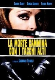 Смерть ходит на высоких каблуках (La Morte Cammina Con I Tacchi Alti (Death Walks on High Heels)) (1971)