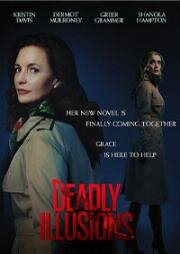 Смертельные иллюзии (Опасные иллюзии) (Deadly Illusions) 2021