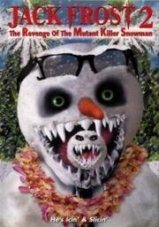 Снеговик 2: Месть (Jack Frost 2: Revenge of the Mutant Killer Snowman) 2000