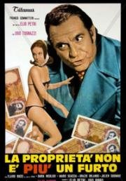 Собственность больше не кража (La Proprieta non e piu un furto) 1973