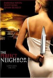 Соседка (The Perfect Neighbor) 2005