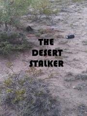 Сталкер в пустыне (The Desert Stalker) 2019